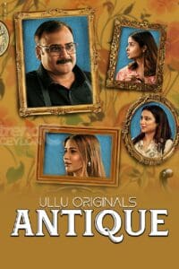 Antique Part 1 2023 S01 Hindi Ullu Web Series Full Movie